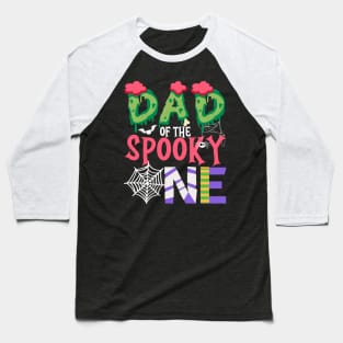 Dad Of The Spooky One Halloween First 1st Birthday Party Baseball T-Shirt